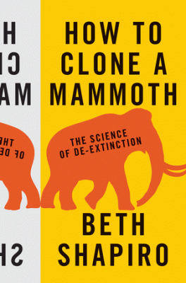 Beth Shapiro Explains the Science of ‘De-Extinction’ in New Book