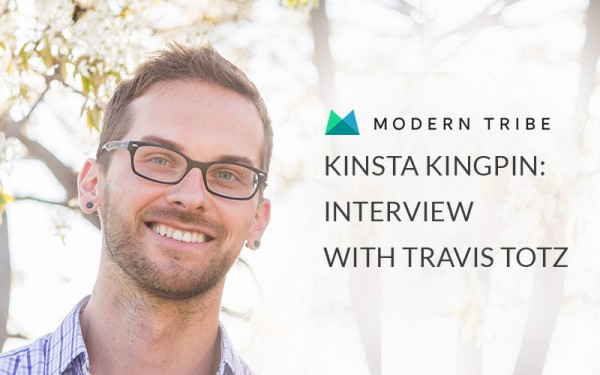 Kinsta Kingpin: Interview With New Senior Strategist at Modern Tribe
