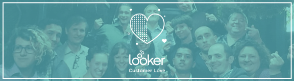 At Looker, the Love is Baked In