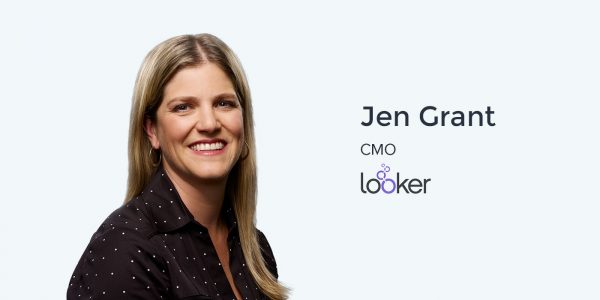 Looker’s Jen Grant: From actress to CMO