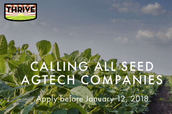 Calling all AgTech Startups for THRIVE Accelerator (deadline Jan 12)