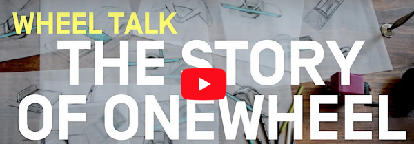 Watch: Wheel TALK – The story of Onewheel