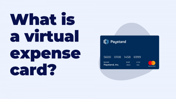 Paystand: What is a virtual expense card?