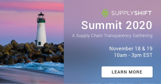 SupplyShift Summit ’20: A Virtual Supply Chain Transparency Gathering